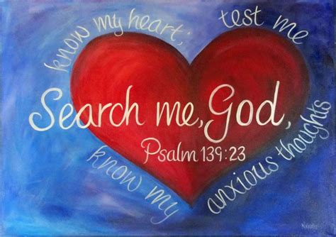 114 You are <strong>my</strong> hiding place and <strong>my</strong> shield; I hope in your word. . Search my heart oh god esv